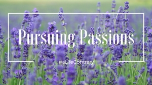 Pursuing Passions